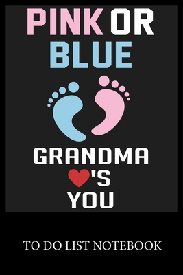 Pink Or Blue Grandma Love's You: To Do & Dot Gr... 1676456104 Book Cover