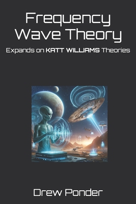 Frequency Wave Theory: Expands on KATT WILLIAMS...            Book Cover