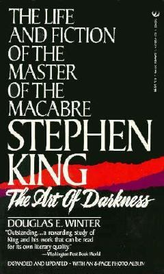 Stephen King: The Art of Darkness: The Life and... 0451167740 Book Cover