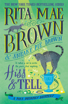 Hiss & Tell: A Mrs. Murphy Mystery 059335754X Book Cover