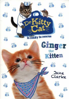 Dr KittyCat is Ready to Rescue: Ginger the Kitten 0192766007 Book Cover