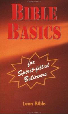 Bible Basics for Spirit-filled Believers 0967199514 Book Cover