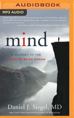 Mind: A Journey to the Heart of Being Human 1531824285 Book Cover
