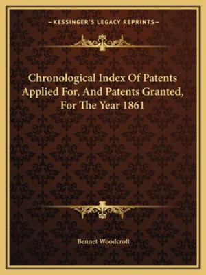 Chronological Index Of Patents Applied For, And... 1163266574 Book Cover