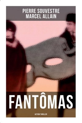 Fantômas: Action Thriller 8027278848 Book Cover