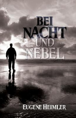 Bei Nacht und Nebel [German] 0991291689 Book Cover