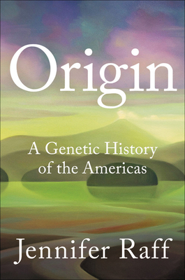 Origin: A Genetic History of the Americas 153874970X Book Cover
