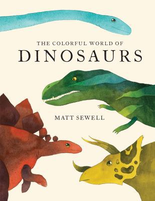 Colorful World of Dinosaurs 1616897163 Book Cover