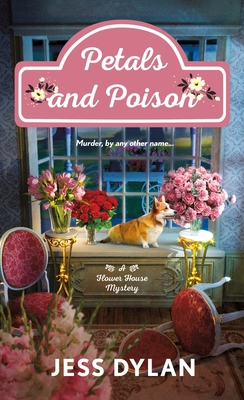 Petals and Poison: A Flower House Mystery 1250769566 Book Cover