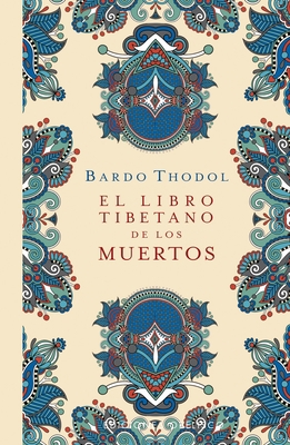 El Libro Tibetano de Los Muertos [Spanish] 8491117598 Book Cover