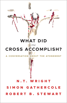 What Did the Cross Accomplish?: A Conversation ... 0664265871 Book Cover