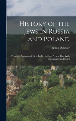 History of the Jews in Russia and Poland: From ... 1015965393 Book Cover