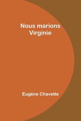 Nous marions Virginie [French] 9357394842 Book Cover