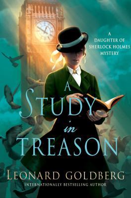 A Study in Treason: A Daughter of Sherlock Holm... 1250101069 Book Cover