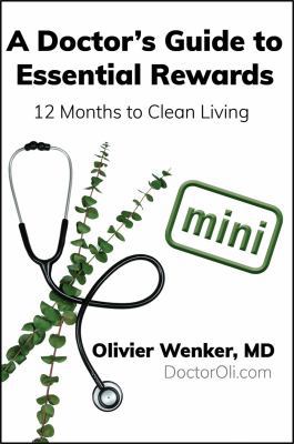 A Doctor's Guide to Essential Rewards Mini : 12 Months to Clean Living