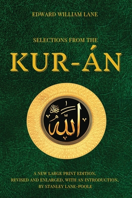 Selections from the Kur-án: A new Large Print E... [Large Print] 2357288914 Book Cover