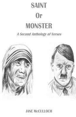 Saint or Monster: A Second Anthology of Verses 1976232678 Book Cover