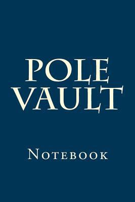 Pole Vault: Notebook 1976547695 Book Cover