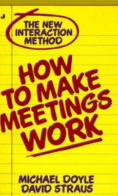 How to Make Meetings Work - The New Interaction... B00211GFKK Book Cover
