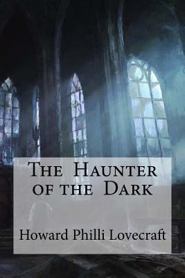 The Haunter of the Dark 1533355215 Book Cover