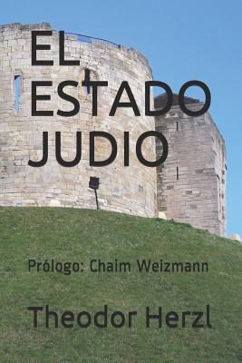 El Estado Judio: Pr?logo: Chaim Weizmann [Spanish] 1520749619 Book Cover