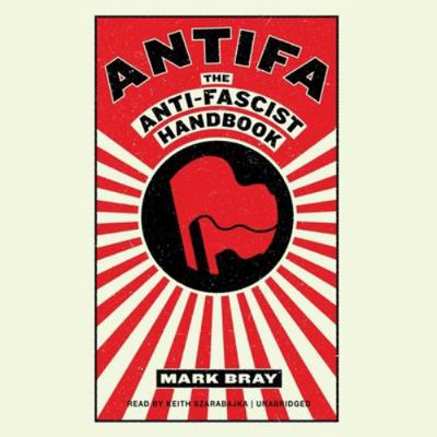 Antifa: The Anti-Fascist Handbook 1538507218 Book Cover