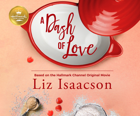 A Dash of Love: Based on the Hallmark Channel O... 1974944514 Book Cover