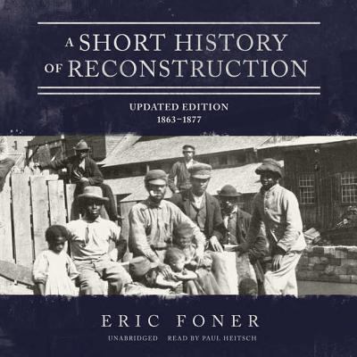 A Short History of Reconstruction, Updated Edit... 1538510928 Book Cover