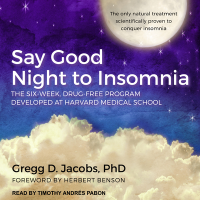 Say Good Night to Insomnia: The Six-Week, Drug-... 1977366627 Book Cover