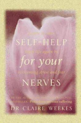 Self Help for Your Nerves : Learn to Relax and ... 0722531559 Book Cover
