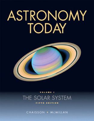 Astronomy Today, Volume 1: The Solar System (5t... 0131176838 Book Cover