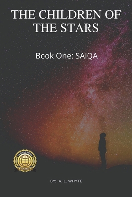 The Children of the Stars Book One, SAIQA: Scie... 069262662X Book Cover