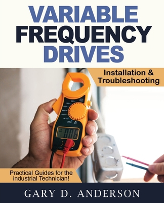 Variable Frequency Drives - Installation & Trou... 1734189878 Book Cover