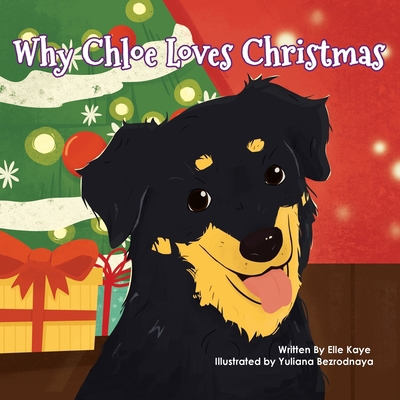 Why Chloe Loves Christmas 1777538602 Book Cover