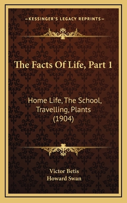 The Facts Of Life, Part 1: Home Life, The Schoo... 1167773063 Book Cover