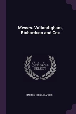 Messrs. Vallandigham, Richardson and Cox 1378614755 Book Cover