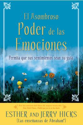 A El Asombroso Poder de Las Emociones: Permita ... [Spanish] 1401918719 Book Cover