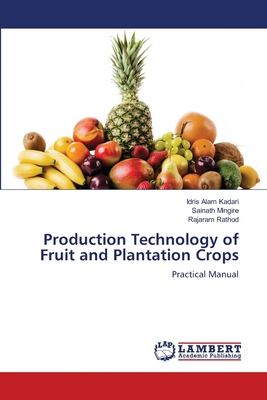Production Technology of Fruit and Plantation C... 620968775X Book Cover