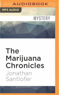 The Marijuana Chronicles 1522692320 Book Cover