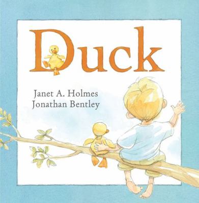 Duck. Janet A. Holmes, Jonathan Bentley 1921541571 Book Cover