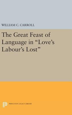 The Great Feast of Language in Love's Labour's ... 069164408X Book Cover