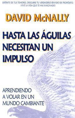 Hasta Las Aguilas Necesitan UN Impulso/Even Eag... [Spanish] 0962692123 Book Cover