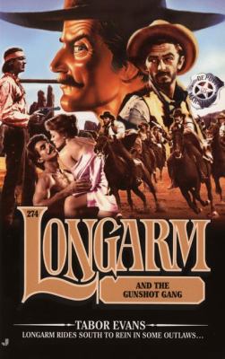 Longarm 274: Longarm and the Gunshot Gang 051513158X Book Cover
