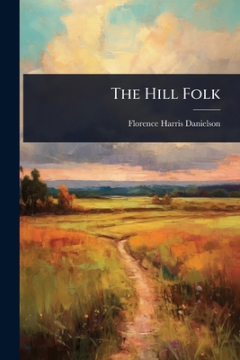 The Hill Folk 1023682680 Book Cover