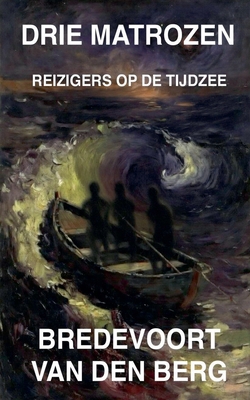 Drie Matrozen [Dutch] B0GXGSKY2P Book Cover