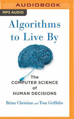 Algorithms to Live by: The Computer Science of ... 1480560391 Book Cover