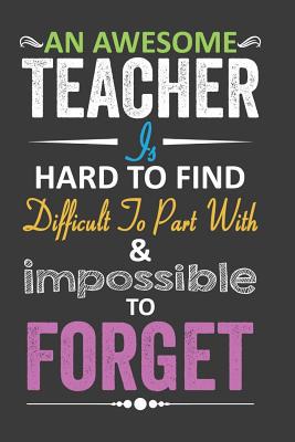 An Awesome Teacher Is Hard to Find Difficult to... 1092801065 Book Cover
