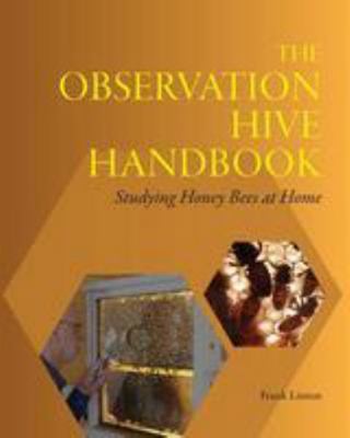 The Observation Hive Handbook: Studying Honey B... 1511681098 Book Cover