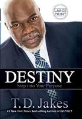 Destiny: Step Into Your Purpose [Large Print] 1455589632 Book Cover