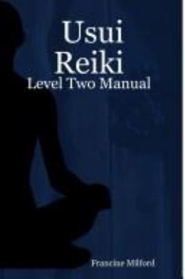 Usui Reiki: Level Two Manual 1411652010 Book Cover